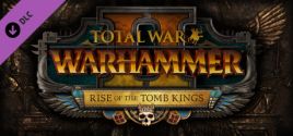 Preços do Total War: WARHAMMER II - Rise of the Tomb Kings