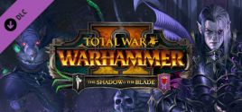 Total War: WARHAMMER II - The Shadow & The Blade ceny