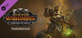 Total War: WARHAMMER III – Tamurkhan – Thrones of Decay fiyatları