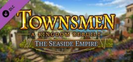 Prix pour Townsmen - A Kingdom Rebuilt: The Seaside Empire