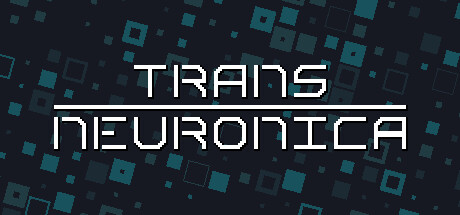 Configuration requise pour jouer à Trans Neuronica