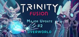 Configuration requise pour jouer à Trinity Fusion