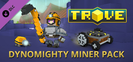 Trove - Dynomighty Miner Pack fiyatları