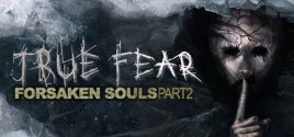 True Fear: Forsaken Souls Part 2 цены