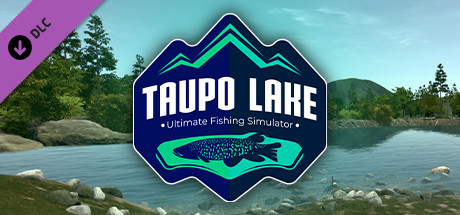 Ultimate Fishing Simulator - Taupo Lake DLC 价格