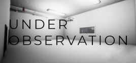 Under Observation System Requirements