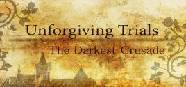 Unforgiving Trials: The Darkest Crusade価格 