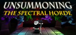 UnSummoning: the Spectral Horde 价格