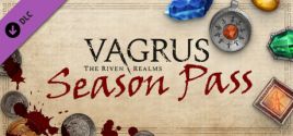 Vagrus - The Riven Realms Season Pass 价格