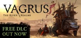 Vagrus - The Riven Realms 价格