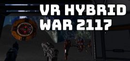 VR Hybrid War 2117 - VR 混合战争 2117系统需求