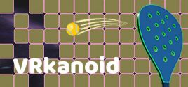 VRkanoid - Brick Breaking Game System Requirements
