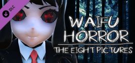 Wymagania Systemowe WAIFU HORROR: The Eight Pictures - Nudity DLC (18+)
