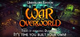 War for the Overworld - Underlord Edition Upgrade系统需求