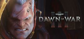 Warhammer 40,000: Dawn of War III系统需求