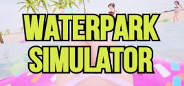 Waterpark Simulator 价格