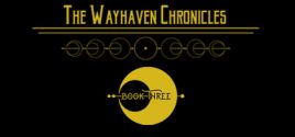 Требования Wayhaven Chronicles: Book Three