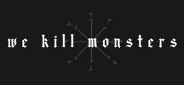 We Kill Monsters - yêu cầu hệ thống
