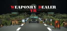 Weaponry Dealer VR系统需求