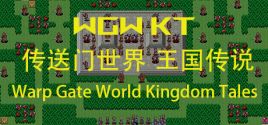 WGW KT 传送门世界 王国传说 Warp Gate World Kingdom Tales Sistem Gereksinimleri