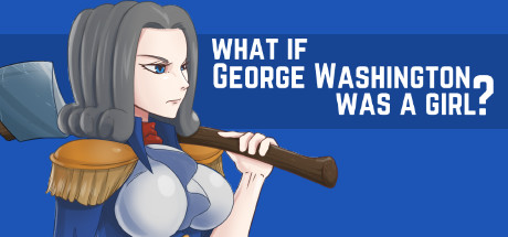 What if George Washington was a Girl? System Requirements