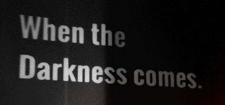 When the Darkness comes System Requirements