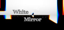 White Mirrorのシステム要件