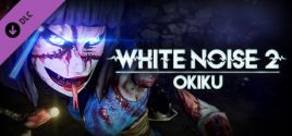 White Noise 2 - Okiku prices