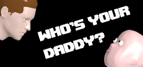 Who's Your Daddy?! System Requirements