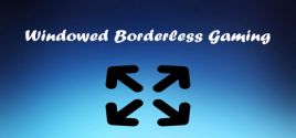 Требования Windowed Borderless Gaming