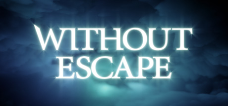 Preise für Without Escape