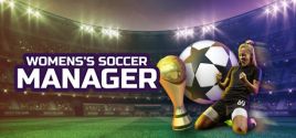 Women's Soccer/Football Manager System Requirements