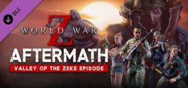 World War Z: Aftermath - Valley of the Zeke Episode precios