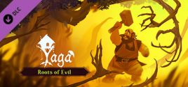 Preços do Yaga - Roots of Evil