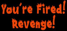 Wymagania Systemowe You're Fired! Revenge!