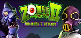 Configuration requise pour jouer à Zombie Tycoon 2: Brainhov's Revenge
